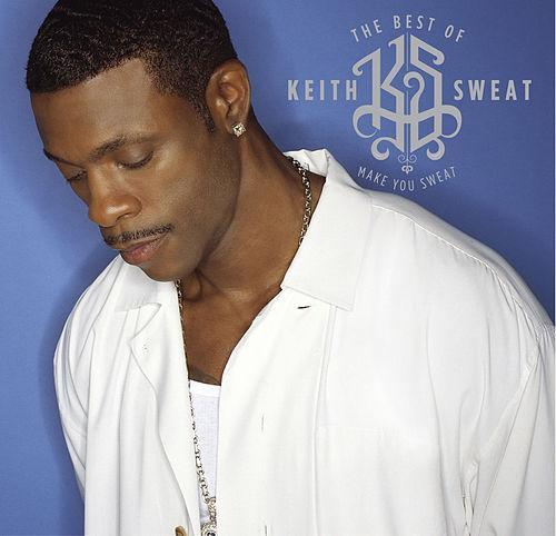 Keith Sweat / Make You Sweat: The Best Of Keith Sweat