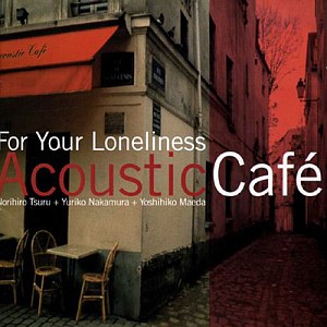 Acoustic Cafe / For Your Loneliness (미개봉)