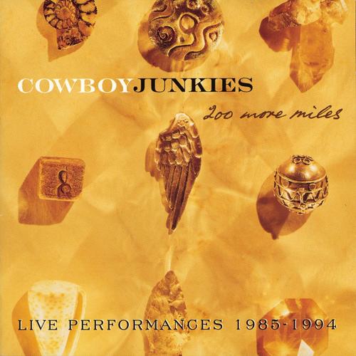 Cowboy Junkies / 200 More Miles: Live Performances 1985-1994 (2CD) 