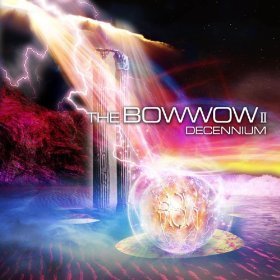 Bow Wow / Decennium 2