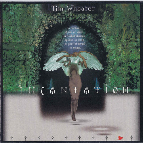 Tim Wheater / Incantation