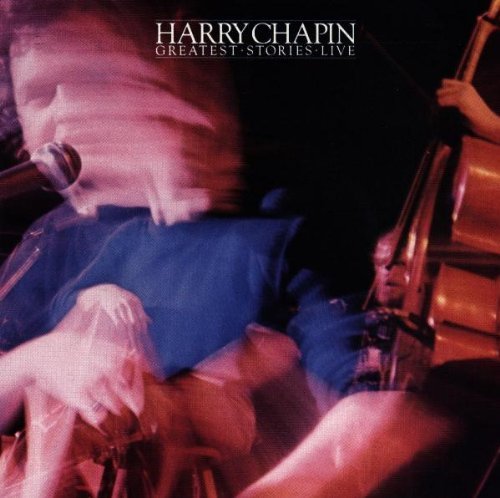 Harry Chapin / Greatest Stories Live 