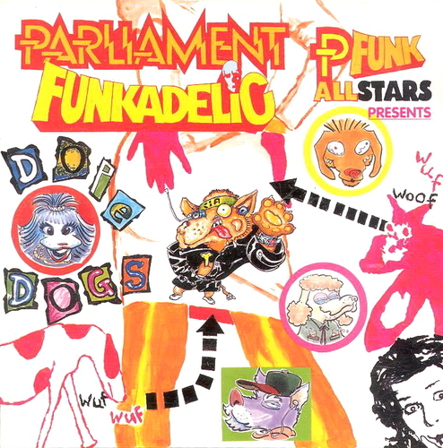 Parliament, Funkadelic &amp; P-Funk Allstars / Dope Dogs