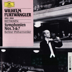 Wilhelm Furtwangler / Beethoven: Symphonies Nos. 5, 7 