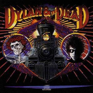 Bob Dylan &amp; Grateful Dead / Dylan &amp; The Dead