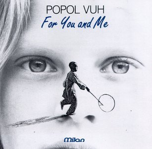 Popol Vuh / For You and Me (홍보용)