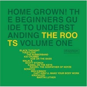Roots / Home Grown! The Beginners Guide To Understanding The Roots Vol. 1