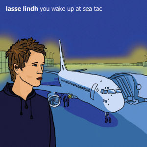 Lasse Lindh / You Wake Up At Sea Tac (DIGI-PAK, 재발매) (미개봉) 