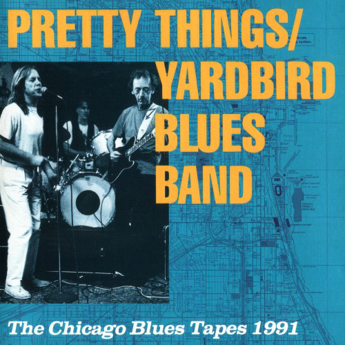 Pretty Things &amp; Yardbird Blues Band / The Chicago Blues Tapes 1991