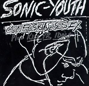 Sonic Youth / Confusion Is Sex (미개봉)