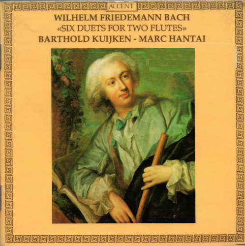 Barthold Kuijken &amp; March Hantai / W.F. Bach: 6 Duets For Two Flutes