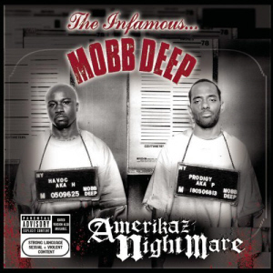 Mobb Deep / Amerikaz Nightmare