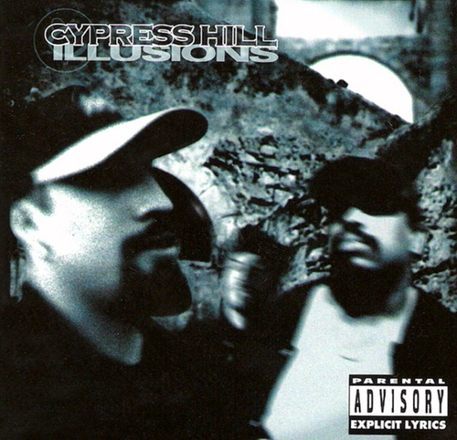 Cypress Hill / Illusions