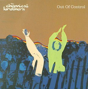 Chemical Brothers / Out Of Control (SINGLE)