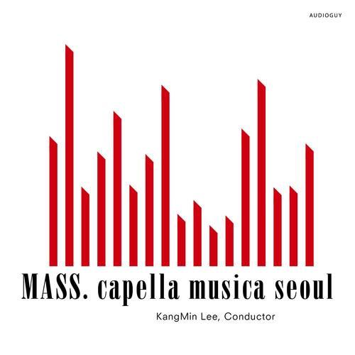 Capella Musica Seoul / 카펠라 무지카 서울 - 미사 작품집 (Capella Musica Seoul - Mass) (미개봉)