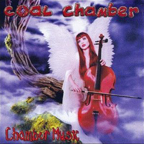 Coal Chamber / Chamber Music