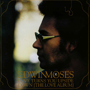Edwin Moses / Love Turns You Upside Down (미개봉)