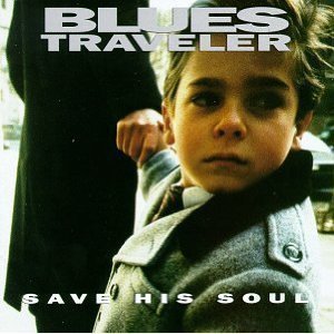 Blues Traveler / Save His Soul