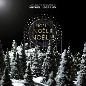 Michel Legrand / Noel! Noel! Noel!