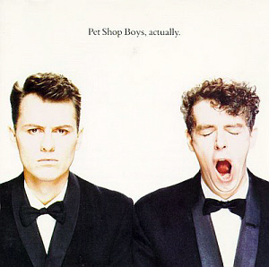Pet Shop Boys / Actually