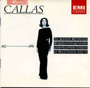 Maria Callas / The Unknown Recordings, 1957-1969