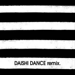 Daishi Dance (다이시 댄스) / DAISHI DANCE REMIX (for DJ use... Put Your Hands Up!) (2CD, DIGI-PAK)