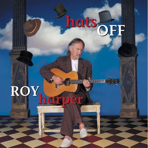 Roy Harper / Hats Off
