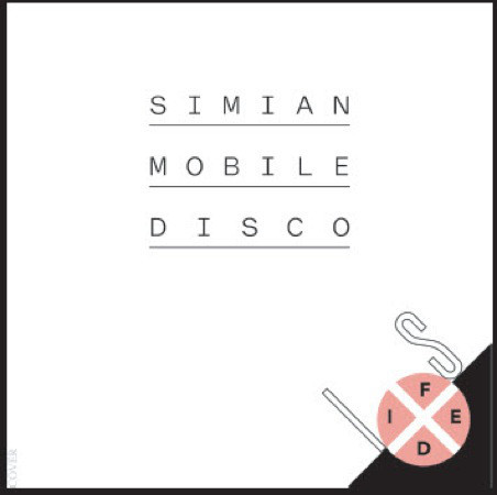 Simian Mobile Disco / Is Fixed