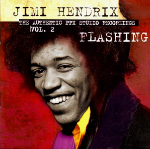Jimi Hendrix / Authentic Ppx Studio Recordings Vol.2: Flashing (REMASTERED)