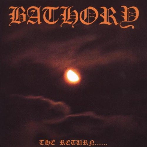 Bathory / The Return......