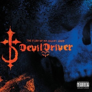 Devildriver / Fury of Our Maker&#039;s Hand