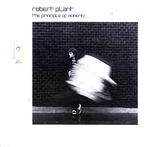 Robert Plant / The Principle Of Moments 