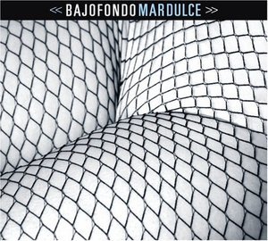 Bajofondo Tangoclub / Mar Dulce (DIGI-PAK)