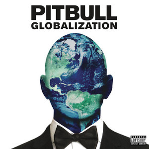 Pitbull / Globalization