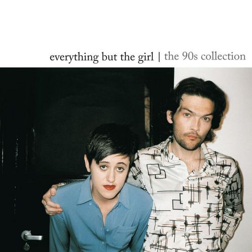 Everything But The Girl / The 90s Collection