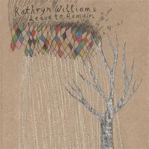Kathryn Williams / Leave To Redmain