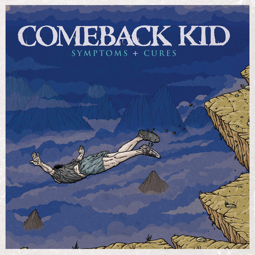 Comeback Kid / Symptoms + Cures