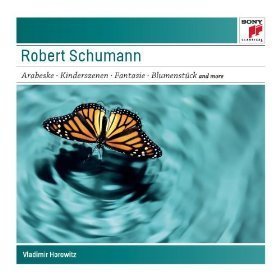 Vladimir Horowitz / Schumann: Arabeske Op. 18 &amp; Kinderszenen Op. 15 