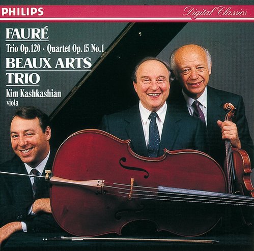 Beaux Arts Trio, Kim Kashkashian / Faure: Piano Trio Op.120, Quartet No.1 Op.15 