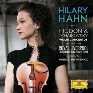 Hilary Hahn, Vasily Petrenko / Higdon &amp;Tchaikovsky : Violin Concerto (홍보용)