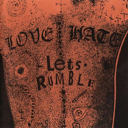 Love/Hate / Let&#039;s Rumble