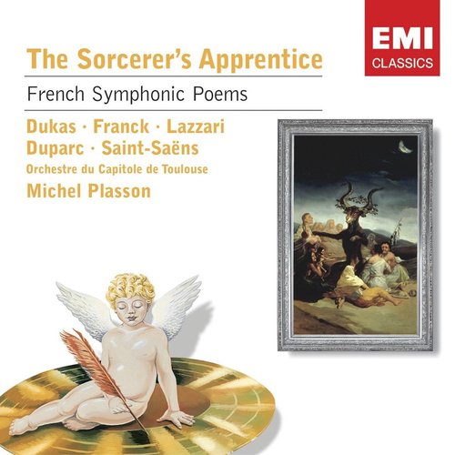 Michel Plasson / The Sorceror&#039;s Apprentice: French Symphonic Poems
