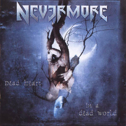 Nevermore / Dead Heart In A Dead World