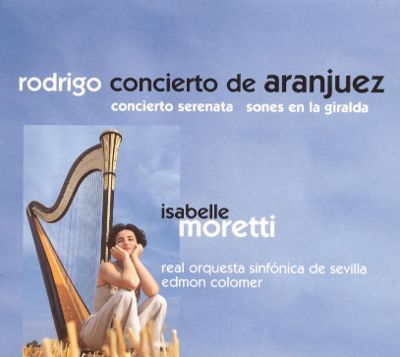 Isabelle Moretti / Rodrigo : Concierto De Aranjuez, Concierto Serenata (DIGI-PAK)