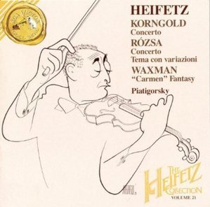 Jascha Heifetz / Korngold, Rozsa : Violin Concertos, Waxman: Carmen Fantasy [Heifetz Collection, Vol.21]