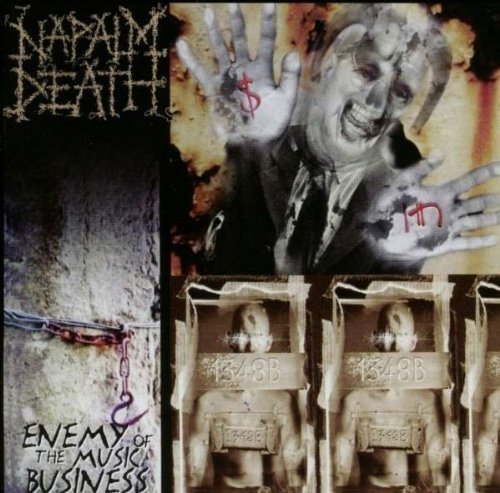 Napalm Death / Enemy Of The Music Business