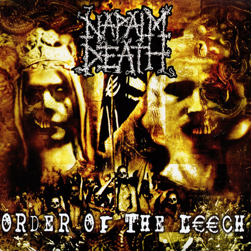Napalm Death / Order Of The Leech 