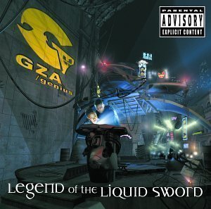 Gza/ Genius / Legend Of The Liquid Sword