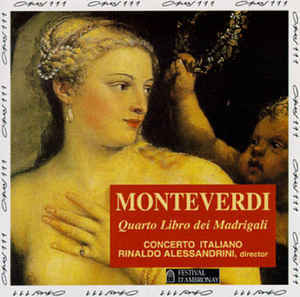 Rinaldo Alessandrini / Monteverdi : Quarto Libro Dei Madrigali