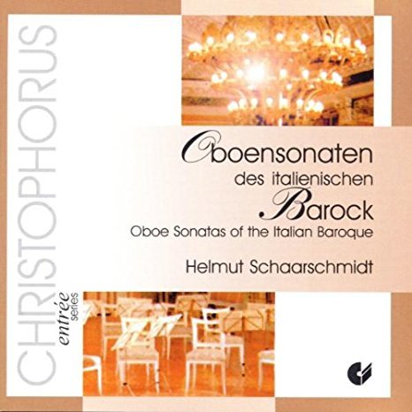 Helmut Schaarschmidt / Oboensonaten des Italienischen Barock 